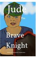 Jude The Brave Knight