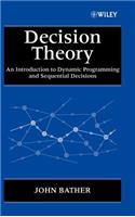 Decision Theory: An Introduction to Dynamic Programming and Sequential Decisions(Wiley Interscience Series in Systems and Optimization)
