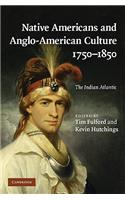 Native Americans and Anglo-American Culture, 1750-1850