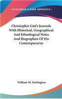 Christopher Gist's Journals With Historical, Geographical And Ethnological Notes And Biographies Of His Contemporaries