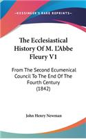 The Ecclesiastical History Of M. L'Abbe Fleury V1: From The Second Ecumenical Council To The End Of The Fourth Century (1842)