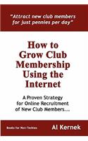 How to Grow Club Membership Using the Internet