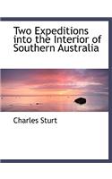 Two Expeditions Into the Interior of Southern Australia