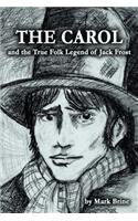 CAROL and the True Folk Legend of Jack Frost