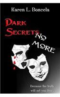 Dark Secrets No More: (English)