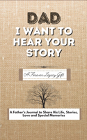 Dad, I Want To Hear Your Story