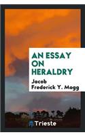 An Essay on Heraldry