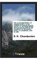 Not a College Fetish: An Address in Reply to the Address of Charles Francis Adams, Jr ...