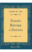 Essays Before a Sonata (Classic Reprint)