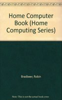 Home Computer Book (Home Computing Series)