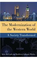 The Modernization of the Western World: A Society Transformed: A Society Transformed