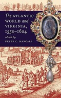 Atlantic World and Virginia, 1550-1624