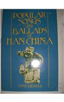 Popular Songs and Ballads of Han China