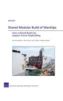 Shared Modular Build of Warships: How a Shared Build Can Support Future Shipbuilding