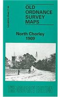 North Chorley 1909: Lancashire Sheet 77.08(Old O.S. Maps of Lancashire)