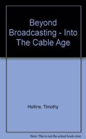 Beyond Broadcasting: Into the Cable Age