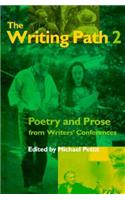The Writing Path 2: Poetry and Prose from Writers' Conferences