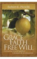Grace, Faith, Free Will