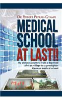Medical School at Last!! My Arduous Journey from a Deprived African Village to a Prestigious German Medical School