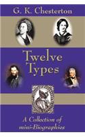 Twelve Types: A Collection of Mini-Biographies