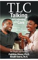TLC--Talking and Listening with Care