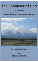The Character of God as Revealed in His Yhwh Compound Names
