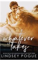 Whatever It Takes: Book One, Nothing But Trouble New Adult Series