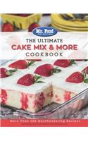 Mr. Food Test Kitchen the Ultimate Cake Mix & More Cookbook