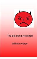 The Big Bang Revisited: Louie on Earth