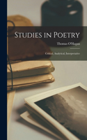 Studies in Poetry [microform]
