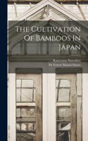 The Cultivation Of Bamboos In Japan