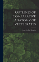 Outlines of Comparative Anatomy of Vertebrates