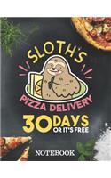 Notebook - Sloth´s Pizza Delivery - 30 Days Or It´s Free