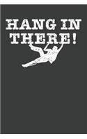 Hang In There