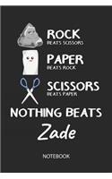 Nothing Beats Zade - Notebook: Rock Paper Scissors Game Pun - Blank Ruled Kawaii Name Personalized & Customized Notebook Journal Boys & Men. Cute Desk Accessories Writing Primary 