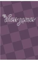 My Chess Games