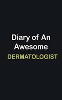 Diary of an awesome Dermatologist: Writing careers journals and notebook. A way towards enhancement