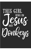 This Girl Runs On Jesus And Donkeys: 6x9 Ruled Notebook, Journal, Daily Diary, Organizer, Planner