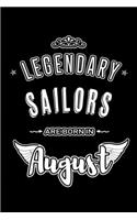 Legendary Sailors are born in August: Blank Lined Sailor Journal Notebooks Diary as Appreciation, Birthday, Welcome, Farewell, Thank You, Christmas, Graduation gifts. ( Alternative to Bi