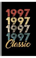 1997 Classic: 22nd Birthday Gift for Men And Women Born in 1997 Classic 22nd Birthday Party (6"x9") Lined notebook Journal to write in