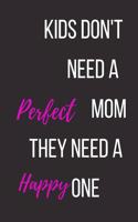Kids Don't Need a Perfect Mom
