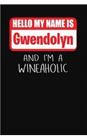 Hello My Name Is Gwendolyn and I'm a Wineaholic: Wine Tasting Review Journal
