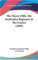 The Ninety-Fifth, The Derbyshire Regiment In The Crimea (1899)