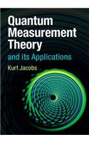 Quantum Measurement Theory and Its Applications