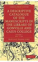 A Descriptive Catalogue of the Manuscripts in the Library of Gonville and Caius College 2 Volume Paperback Set: (Cambridge Library Collection - History of Printing, Publishing and Libraries)