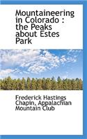 Mountaineering in Colorado: The Peaks about Estes Park