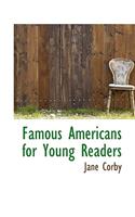 Famous Americans for Young Readers