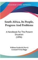 South Africa, Its People, Progress And Problems