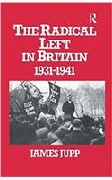 The Radical Left in Britain: 1931-1941