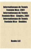 Internationaux de Tennis Feminin Nice: 2001 Internationaux de Tennis Feminin Nice - Singles, 2001 Internationaux de Tennis Feminin Nice - Doubles(English)